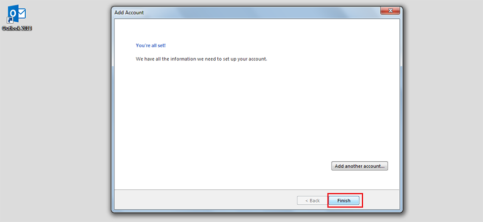 Step 13/13. How do I set up my email in Microsoft Outlook 2013/365?