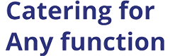 Catering For Any Function Catering For Any Function