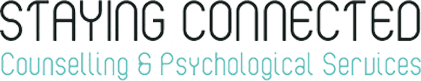 Staying Connected Counselling & Psychological Staying Connected Counselling & Psychological